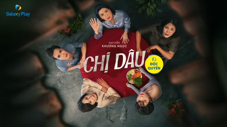“Chị Dâu” truyền tải thông điệp sâu sắc về tình cảm gia đình